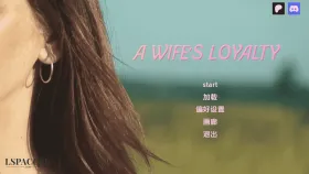 【真人SLG/汉化/动态】妻子的忠诚v0.5S2P1 A Wife's Loyalty [v0.5 S2 P1]【PC+安卓/7.55G】